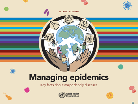 Managing epidemics: key facts about major deadly diseases, 2nd edition