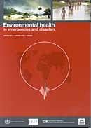 Environmental health in emergencies and disasters: A practical guide